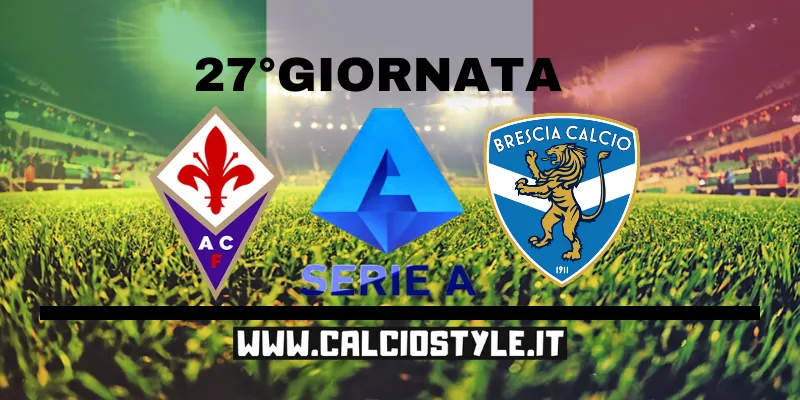 Fiorentina-Brescia: probabili formazioni e dove vederla