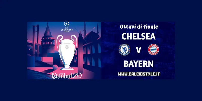 Chelsea-Bayern Monaco: le probabili formazioni e dove vederla