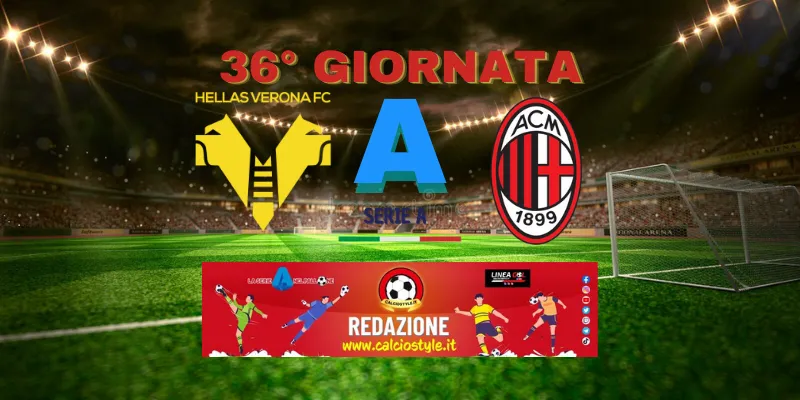 Hellas Verona-Milan: probabili formazioni e dove vederla