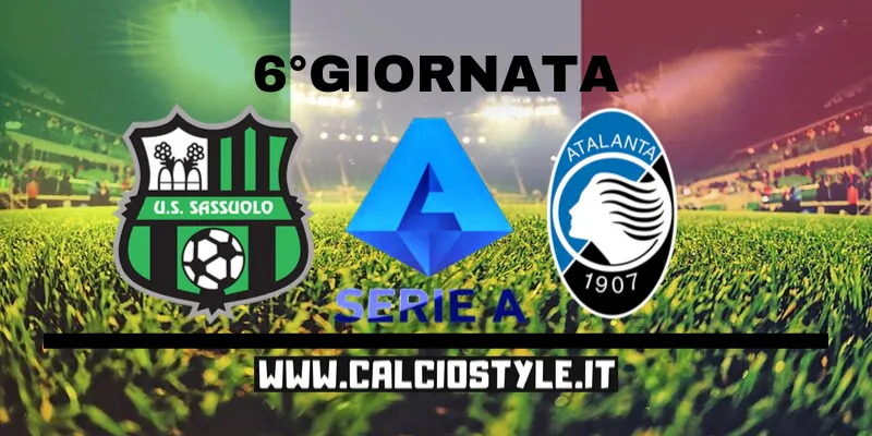 Sassuolo-Atalanta: probabili formazioni e dove vederla