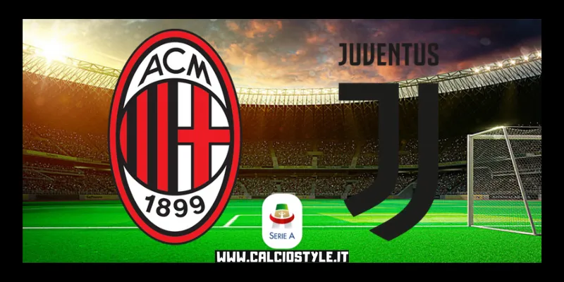 Milan-Juventus: probabili formazioni e dove vederla