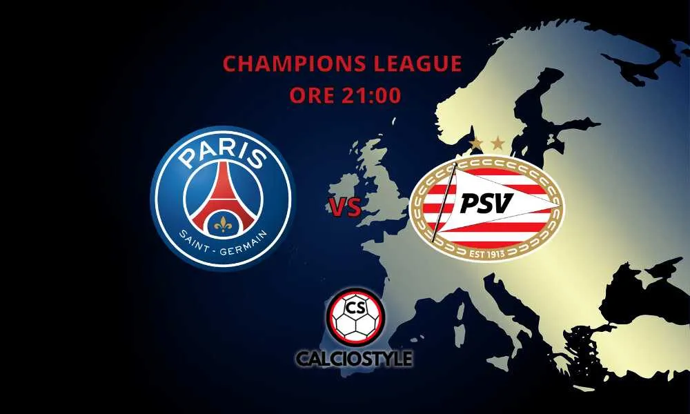 PSG-PSV, probabili formazioni e dove vederla