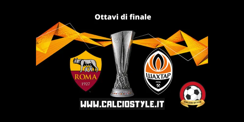Roma-Shaktar Donetsk: probabili formazioni e dove vederla