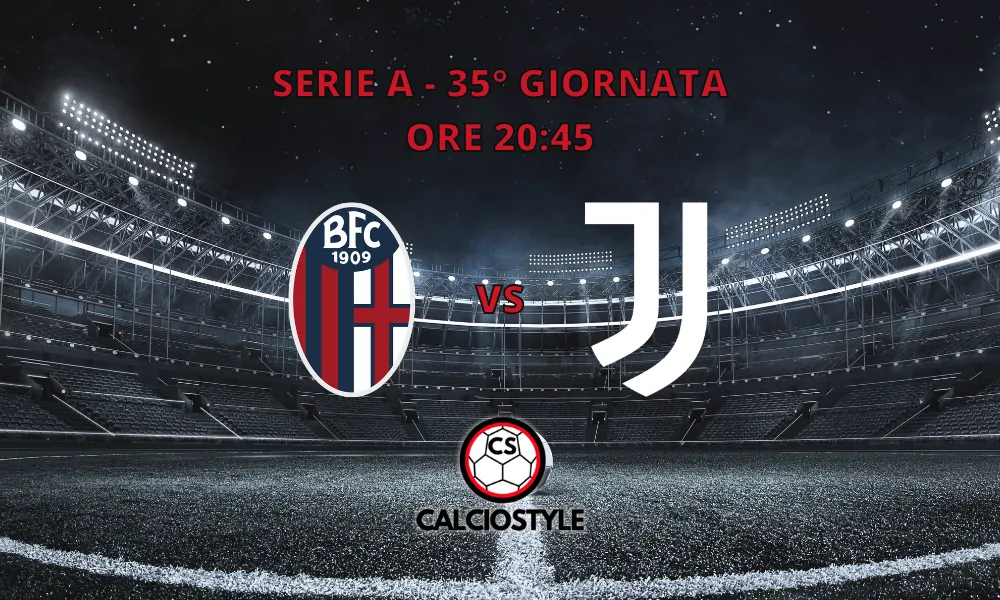 Bologna-Juventus, le ultimissime sulle formazioni