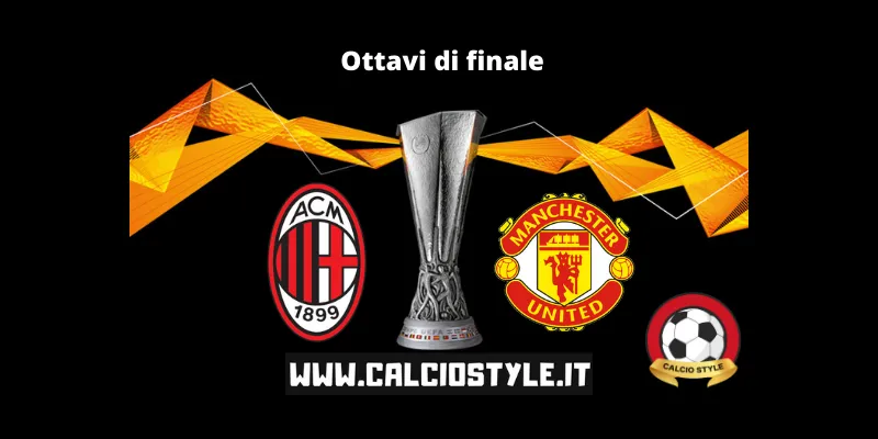 Milan-Manchester United: le probabili formazioni e dove vederla