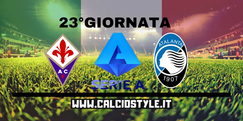 Fiorentina-Atalanta: probabili formazioni e dove vederla