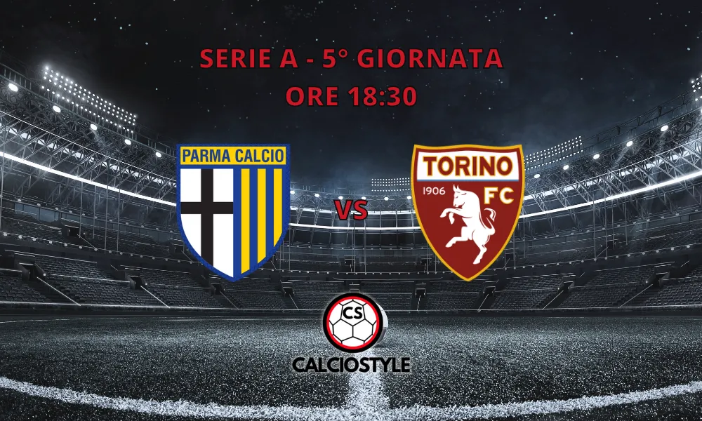 Parma-Torino, le formazioni ufficiali