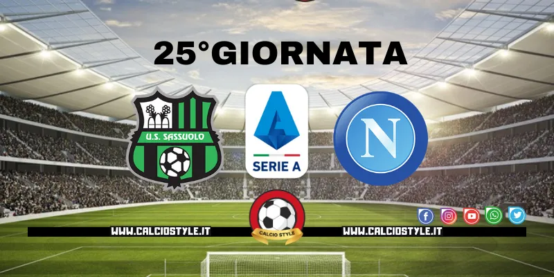 Sassuolo-Napoli: probabili formazioni e dove vederla