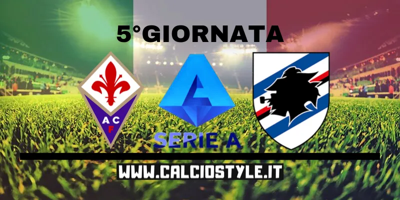 Fiorentina-Sampdoria: probabili formazioni e dove vederla