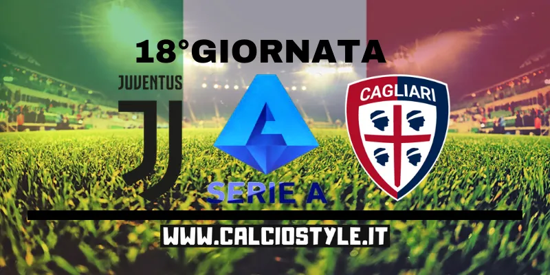 Juventus-Cagliari le probabili formazioni e dove vederla