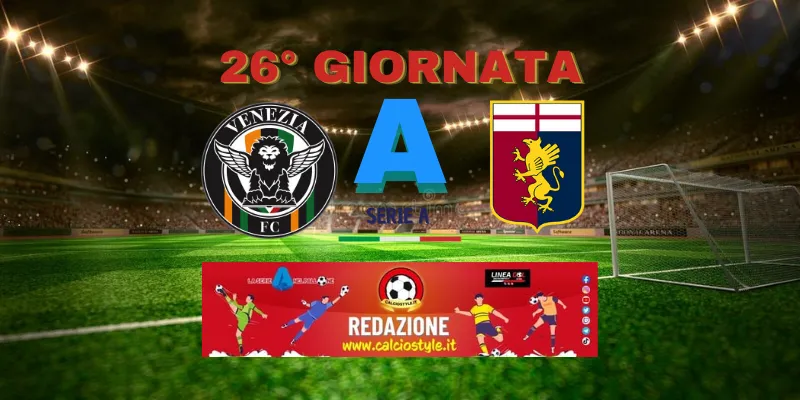 Venezia-Genoa: probabili formazioni e dove vederla
