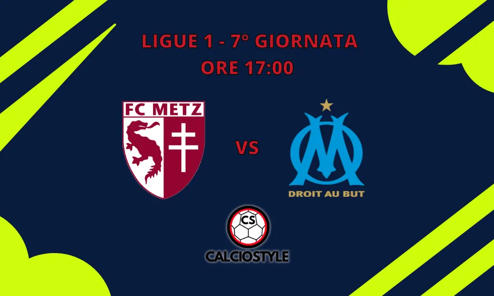 Metz-Olympique Marsiglia, probabili formazioni e dove vederla