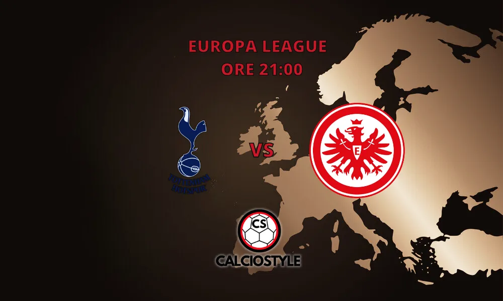 Tottenham-Eintracht Francoforte: probabili formazioni e dove vederla