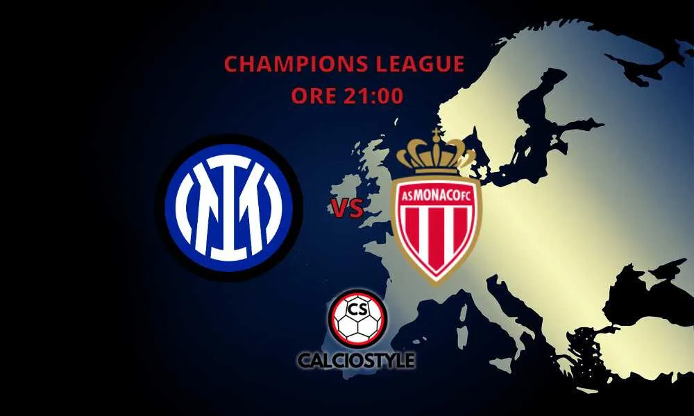 Inter-Monaco, le formazioni ufficiali
