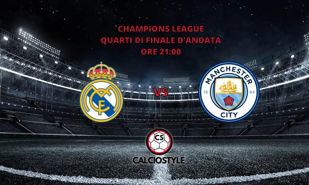 Real Madrid-Manchester City, le formazioni ufficiali