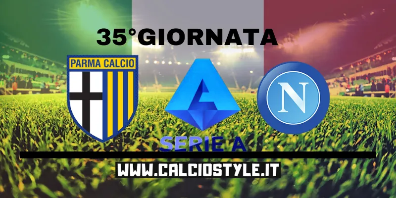 Parma-Napoli: probabili formazioni e dove vederla
