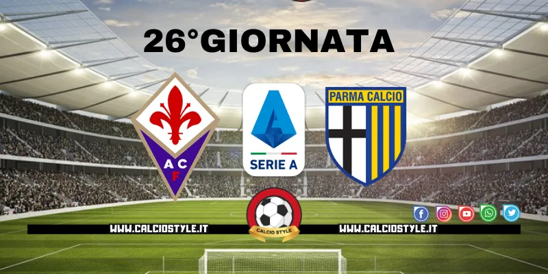 Fiorentina-Parma: probabili formazioni e dove vederla
