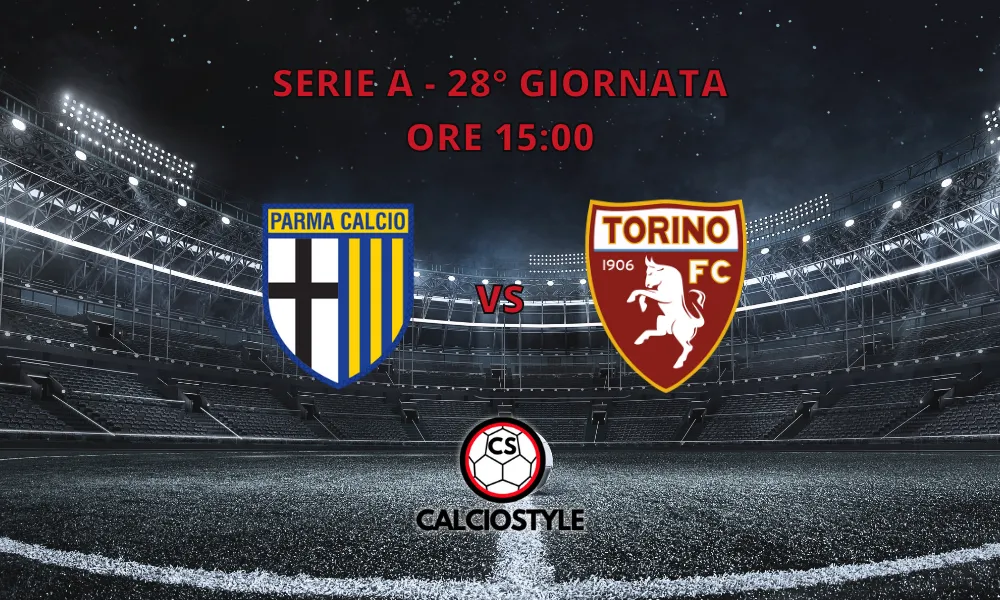 Parma-Torino, le formazioni ufficiali: la decisione su Man