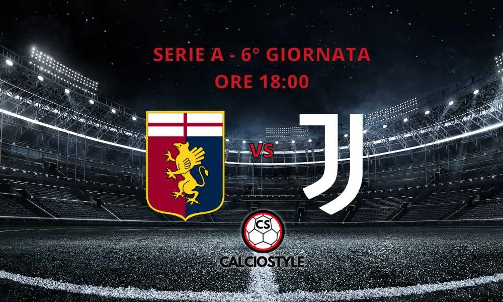 Genoa-Juventus: le formazioni ufficiali