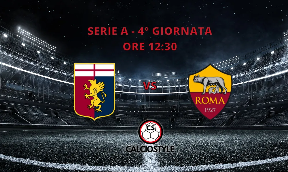 Genoa - Roma: probabili formazioni e dove vederla