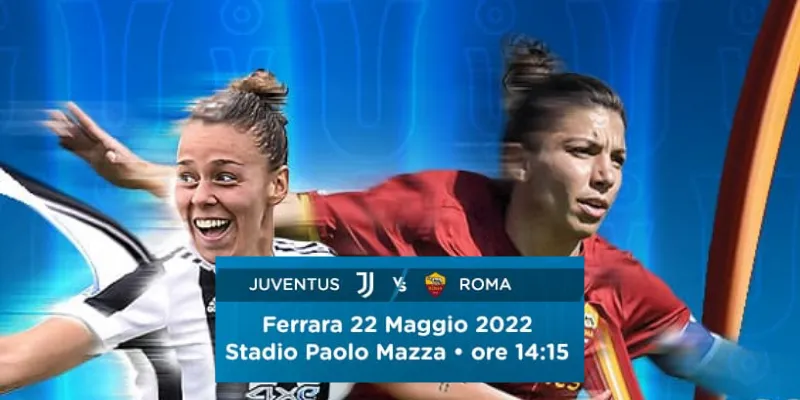 Finale Coppa Italia Femminile, Juventus - Roma: probabili formazioni e dove vederla