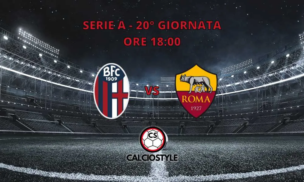 Bologna-Roma, le formazioni ufficiali