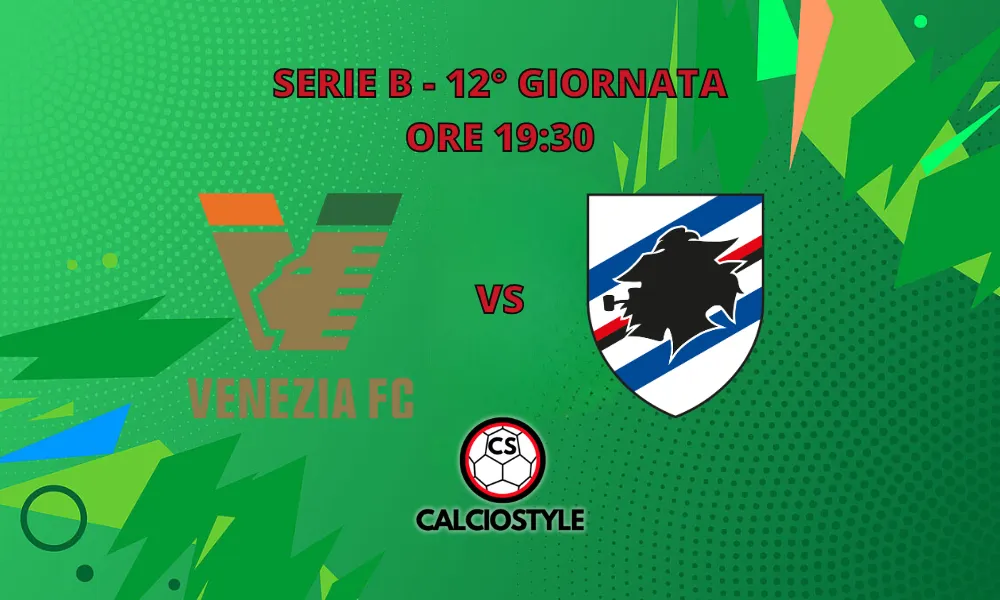 Venezia-Sampdoria: probabili formazioni e dove vederla