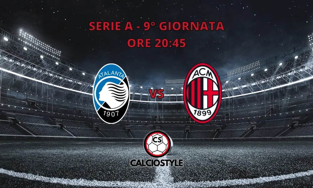 Atalanta-Milan, le formazioni ufficiali