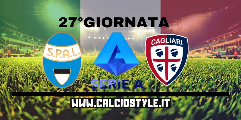Spal Cagliari: probabili formazioni, si gioca martedì alle ore 19.30