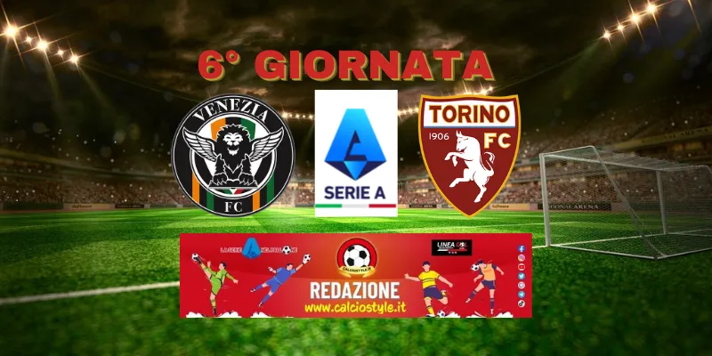Venezia-Torino: probabili formazioni e dove vederla
