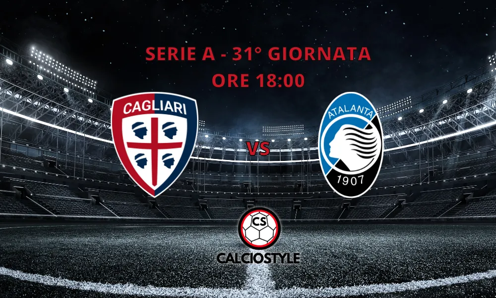 Cagliari - Atalanta, le formazioni ufficiali