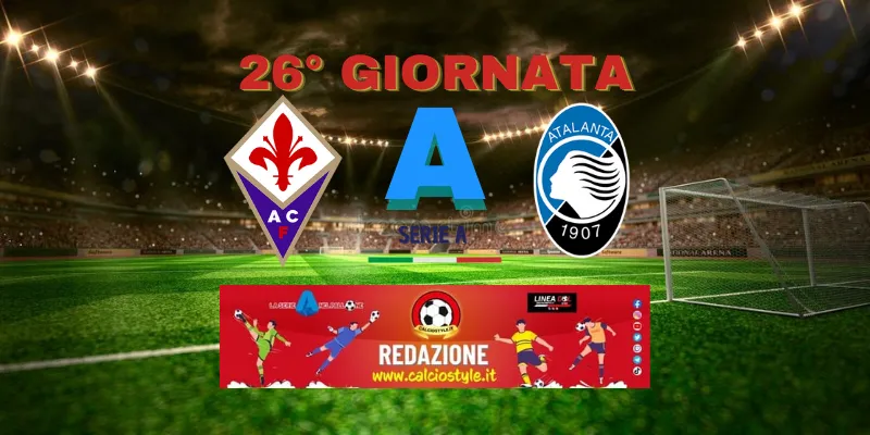 Fiorentina-Atalanta: probabili formazioni e dove vederla