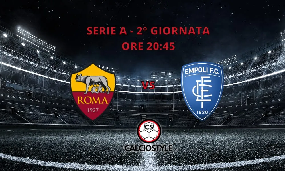 Roma-Empoli: probabili formazioni e dove vederla