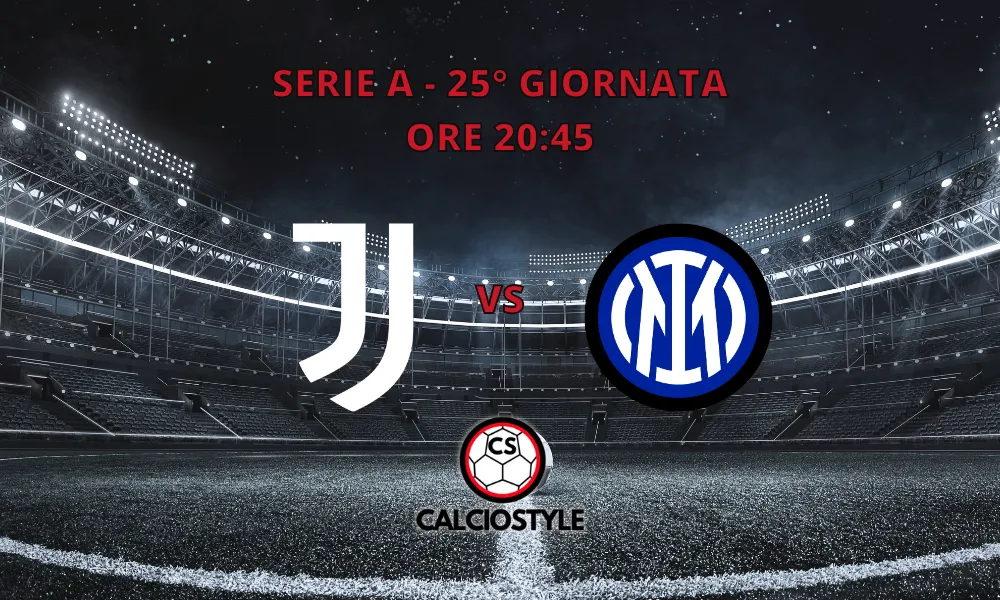 Juventus-Inter: le ultimissime dall'Allianz Stadium