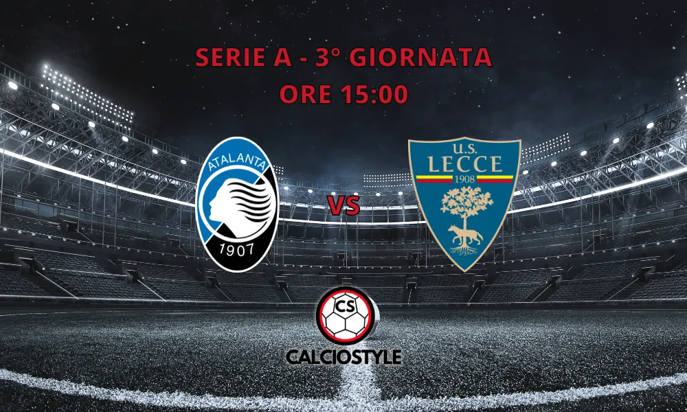Atalanta-Lecce, probabili formazioni e dove vederla