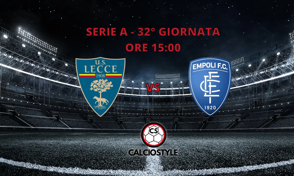 Lecce - Empoli: probabili formazioni e dove vederla