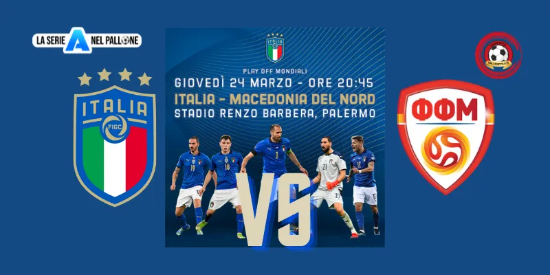 Italia-Macedonia del Nord: probabili formazioni e dove vederla