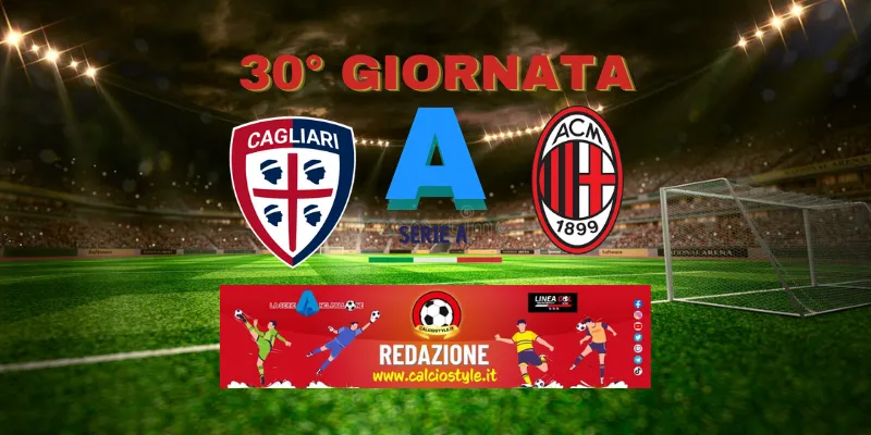 Cagliari-Milan: probabili formazioni e dove vederla