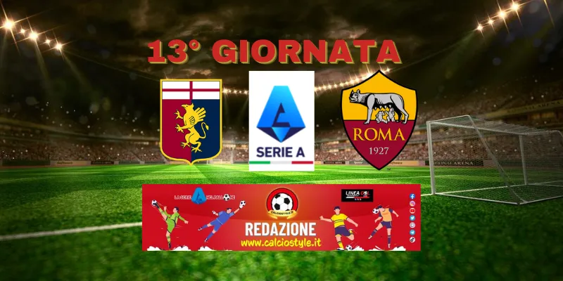 Genoa-Roma: probabili formazioni e dove vederla