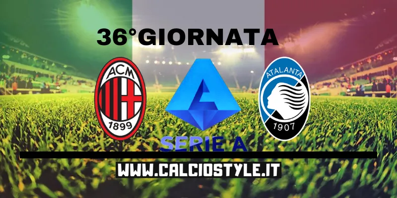 Milan-Atalanta: le probabili formazioni e dove vederla