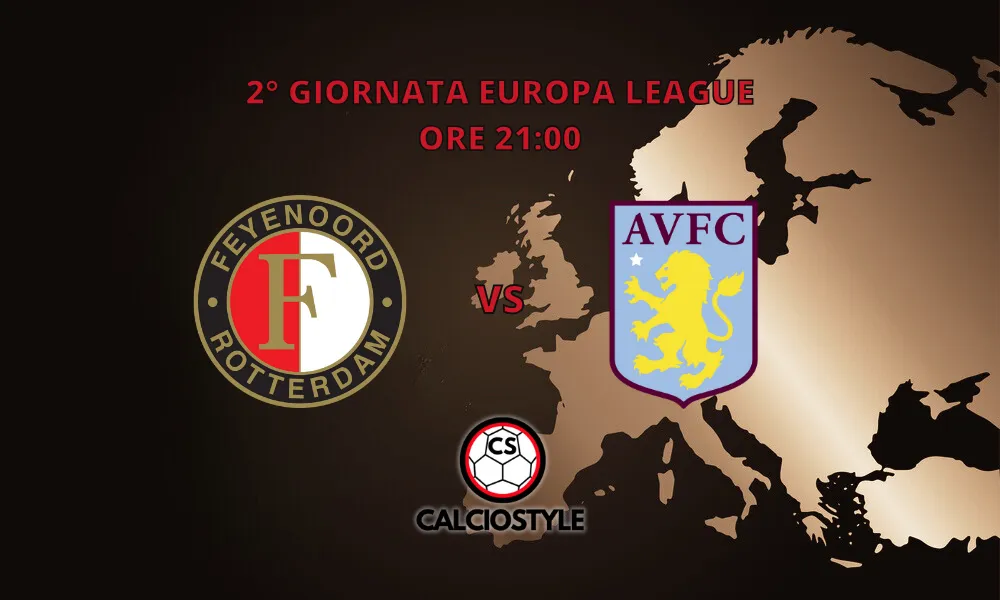 Feyenoord-Aston Villa, probabili formazioni e dove vederla