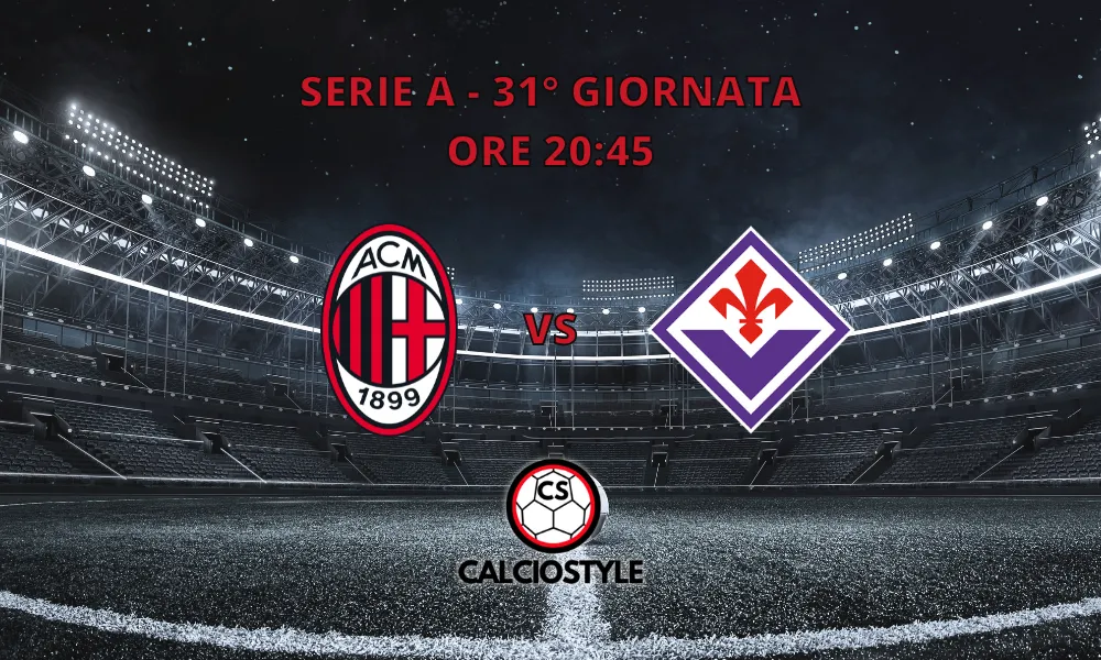 Milan-Fiorentina, le ultimissime sulle formazioni