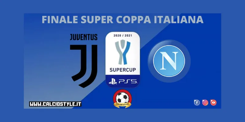 Supercoppa italiana: probabili formazioni e dove vederla in Tv