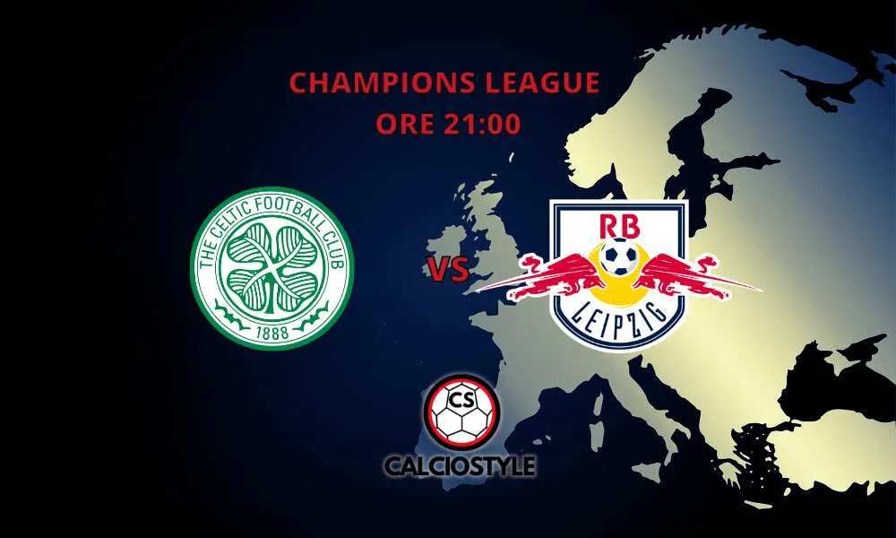 Celtic-Lipsia: probabili formazioni e dove vederla