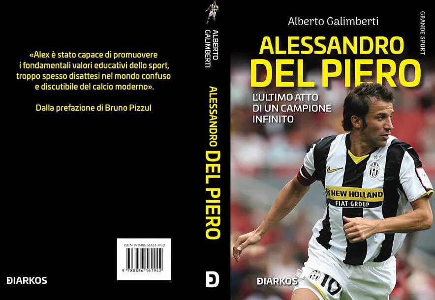 Alberto Galimberti racconta Alessandro Del Piero: un campione infinito.