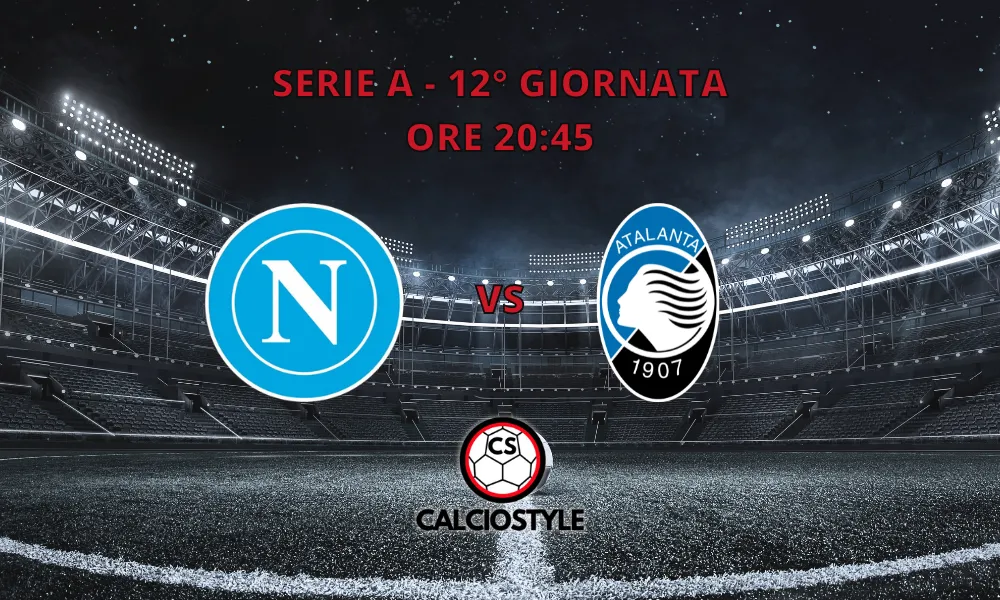 Napoli-Atalanta, probabili formazioni e dove vederla