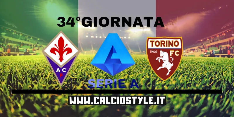 Fiorentina-Torino: probabili formazioni e dove vederla