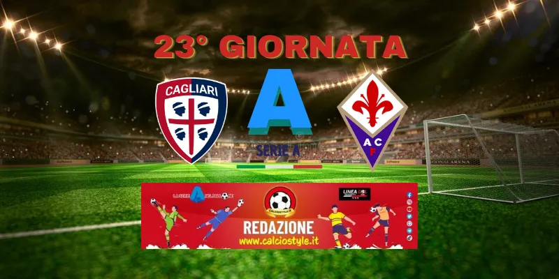 Cagliari-Fiorentina: probabili formazioni e dove vederla