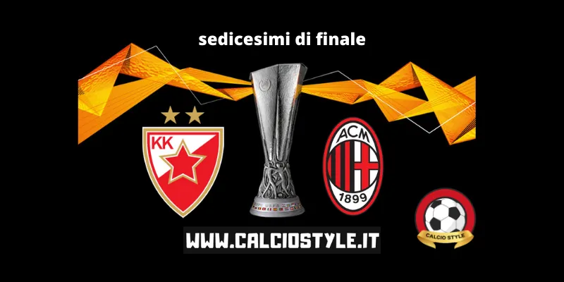 Verso Stella Rossa-Milan: le insidie del Marakana