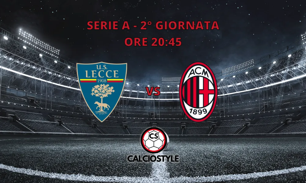 Lecce-Milan, formazioni ufficiali: Camarda sfida il futuro